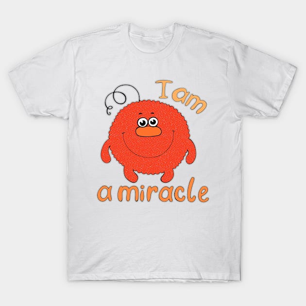 I'm a miracle T-Shirt by Jlissenok